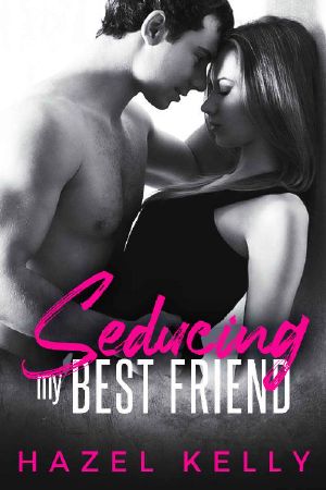 [Fated 03] • Seducing My Best Friend (Fated Series Book 3)